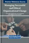 Managing Successful and Ethical Organizational Change cover