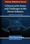 Cybersecurity Issues and Challenges in the Drone Industry cover