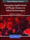 Emerging Applications of Plasma Science in Allied Technologies cover