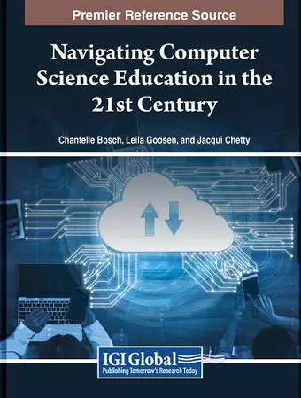 Navigating Computer Science Education in the 21st Century cover