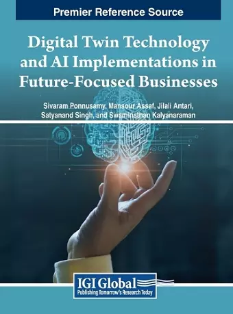 Digital Twin Technology and AI Implementations in Future-Focused Businesses cover