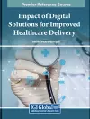 Impact of Digital Solutions for Improved Healthcare Delivery cover