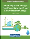 Balancing Water-Energy-Food Security in the Era of Environmental Change cover