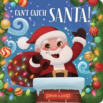 Peek & Pop Can't Catch Santa! cover