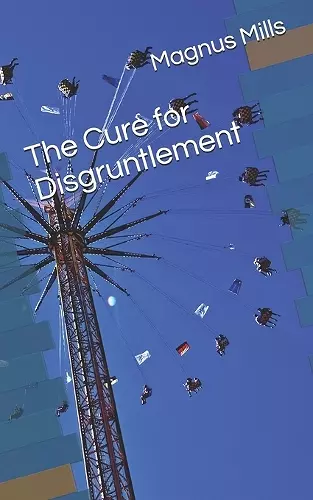 The Cure for Disgruntlement cover