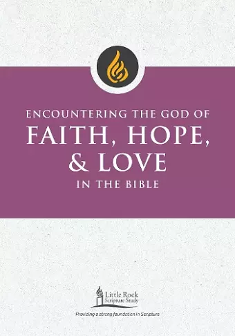 Encountering the God of Faith, Hope, and Love in the Bible cover
