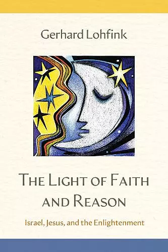 The Light of Faith and Reason cover