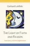 The Light of Faith and Reason cover