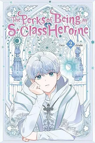 The Perks of Being an S-Class Heroine, Vol. 2 cover