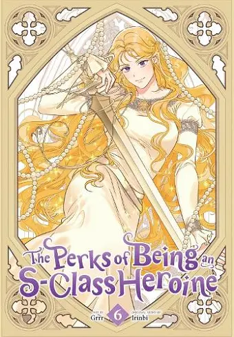 The Perks of Being an S-Class Heroine, Vol. 6 cover
