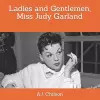 Ladies and Gentlemen, Miss Judy Garland cover