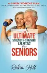 The Ultimate Strength-Training Exercises For Seniors cover