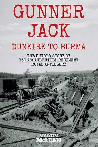 Gunner Jack Dunkirk to Burma cover