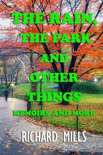 The Rain, The Park and Other Things cover