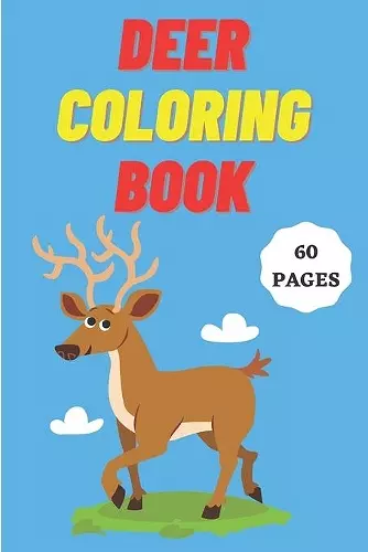 Deer Coloring Book for Kids Age 2 - 7 Years. Drawing and Coloring Book for Early Learners. cover