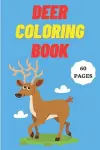 Deer Coloring Book for Kids Age 2 - 7 Years. Drawing and Coloring Book for Early Learners. cover