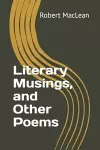 Literary Musings, and Other Poems cover