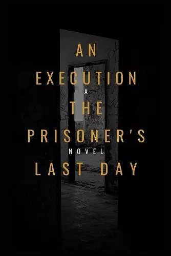 An Execution the Prisoner's Last Day cover