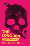 The Long Run & Other True Stories cover