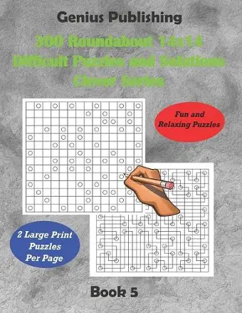 300 Roundabout 14x14 Difficult Puzzles and Solutions Clever Series - Book 5 cover
