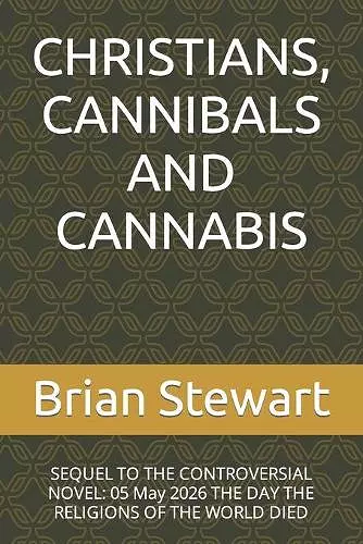 Christians, Cannibals and Cannabis cover