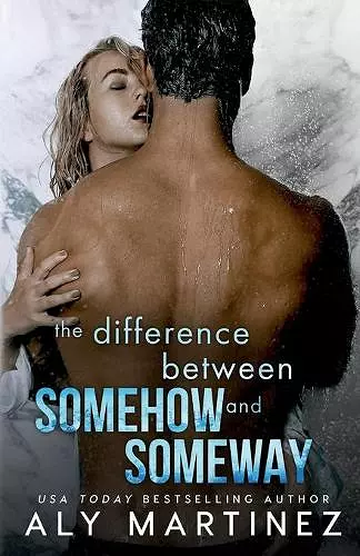 The Difference Between Somehow and Someway cover