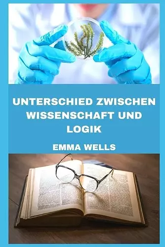 Unterschied Zwischen Wissenschaft Und Logik cover