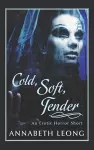 Cold, Soft, Tender cover