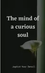 The Mind of a Curious Soul cover