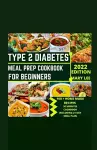 Type 2 Diabetes Meal Prep Cookbook for Beginners cover