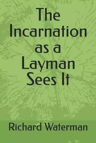 The Incarnation as a Layman Sees It cover