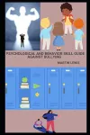 Psychological and behavior skill Guide Against Bullying cover