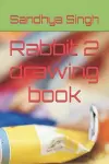 Rabbit 2 drawing book cover