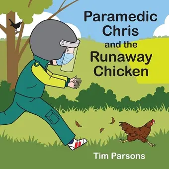 Paramedic Chris and the Runaway Chicken cover