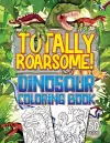 Totally Roarsome Dinosaur Coloring Book cover