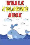 Whale Coloring Book for Kids Age 2 - 7 Years. Drawing and Coloring Book for Early Learners. cover