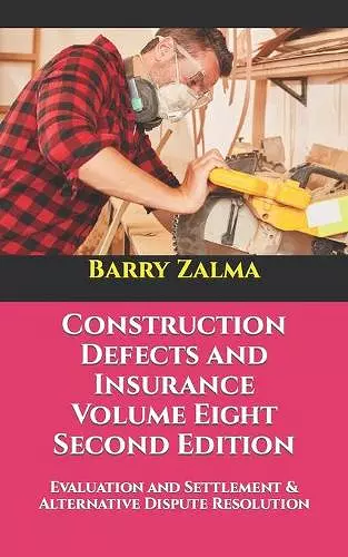 Construction Defects and Insurance Volume Eight Second Edition cover