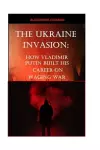 The Ukraine Invasion cover