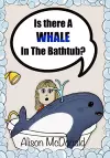 Is There A Whale In The Bathtub cover