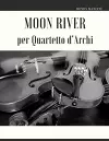 Moon River per Quartetto d'Archi cover