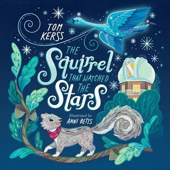 The Squirrel that Watched the Stars (Starry Stories Book One) cover