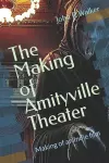 The Making of Amityville Theater cover