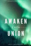 Awaken Into Union cover