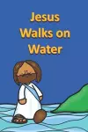 Jesus Walks on Water cover