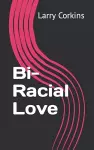 Bi-Racial Love cover