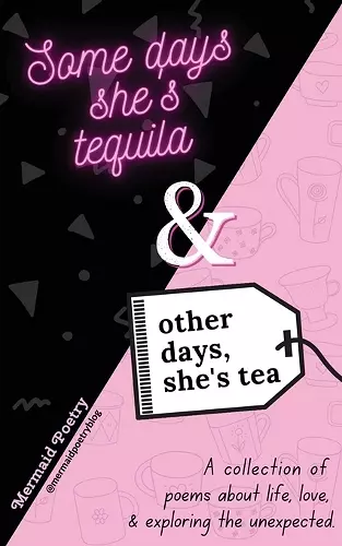 Some Days She's Tequila & Other Days, She's Tea cover