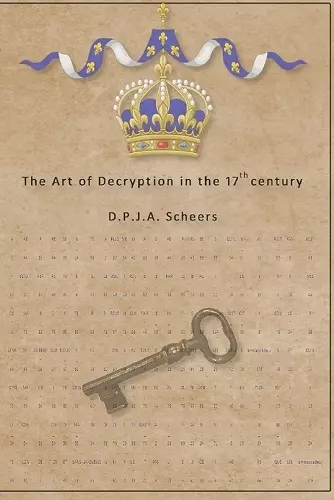 The Art of Decryption in the 17th century cover