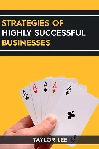 Strategies of Highly Successful Businesses cover