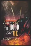 Can't Get the Hood Out Me cover