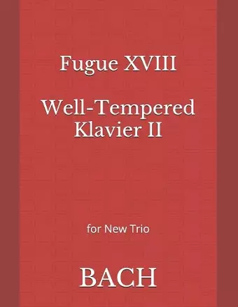 Fugue XVIII Well-Tempered Klavier II cover